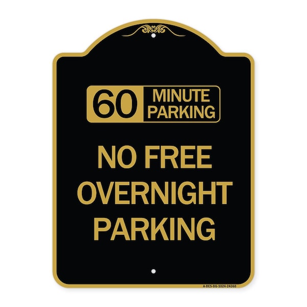 60 Minute Parking-No Free Overnight Parking, Black & Gold Aluminum Sign, 18" x 24", BG-1824-24368
